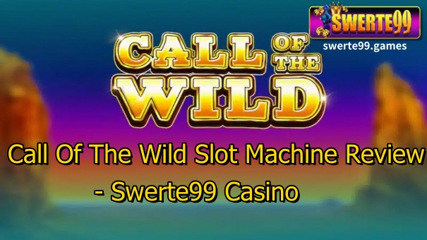 When it comes to online slot adventures, few games deliver the same rush of wild excitement as the Call Of The Wild Slot Machine, now available at Swerte99 Casino.